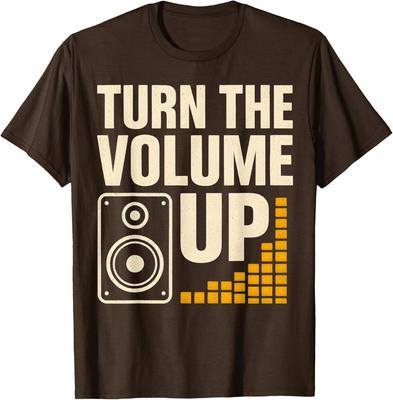 Turn The Volume Up Cool Saying Funny Humor Quote T-Shirt