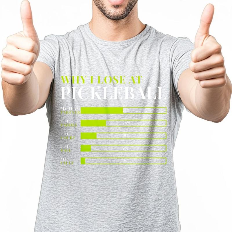 Oversized Summer For Men T Shirt Why I Lose At Pickleball Chart Short Sleeve Breathable Crew Neck Tshirt Male Workout Tshirt