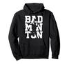 Badminton Player Shot Racket Shuttlecock Game Athlete Hoodie