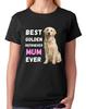 Best Golden Retriever Mum Ever Ladies T-Shirt Dog Gift Pet Lover Mothers Day Tee