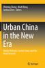 The Urban China In the New Era : Market Reforms, Current State, and the Road Forward Book