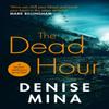 The Dead Hour by Denise Mina Paperback Book 9781784709532