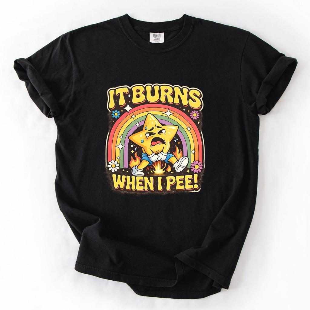 It Burns When I Pee Shirt, Funny Meme Tee, Vintage 90s Bootleg Shirt, Bold Statement Graphic Tee, Sarcastic Joke Unisex Shirt