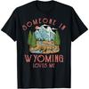 Jemand in Wyoming liebt mich T-Shirt