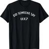 Hat jemand LEE_ T-Shirt Lustiger Name LEE T-Shirt gesagt?