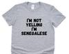 Senegalese Pride T-Shirt: I'm Not Yelling