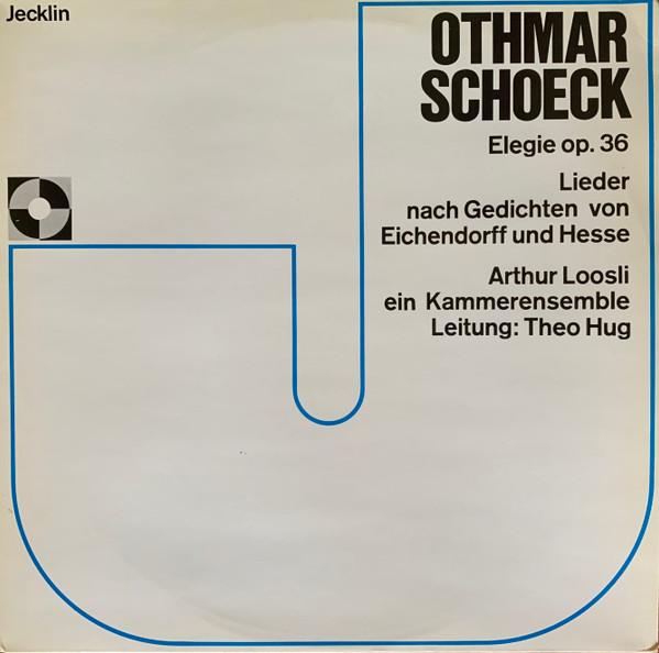 

LP Record THEO HUG KAMMERENSEMBLE ARTHUR LO Othmar Schoeck Elegie Op36 Liede D51011 JEKSONDISCO 1968 Switzerlan Classical Used