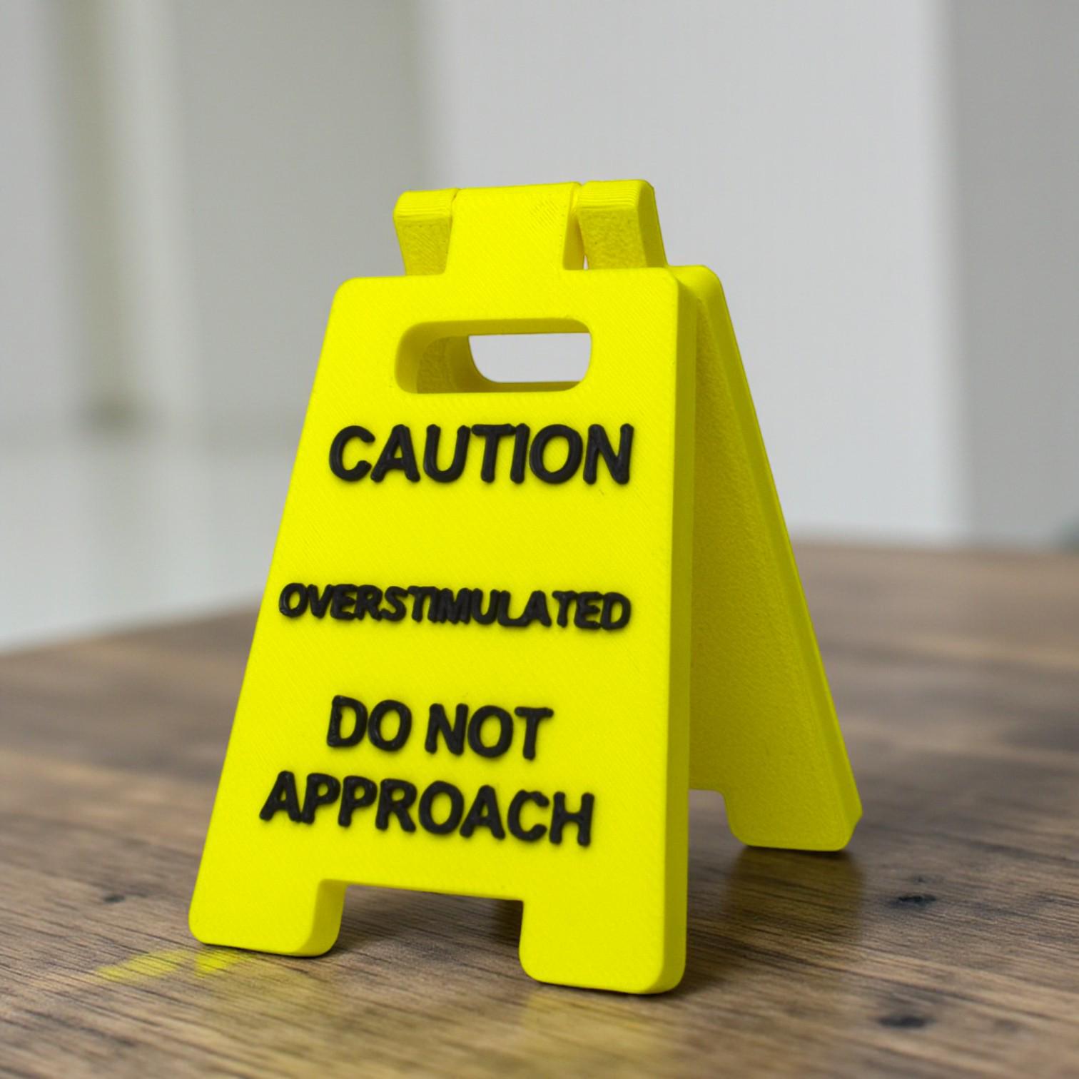 Overstimulated Warning Desk Sign - Office Quote Decor Overstimulated Warning Sign
