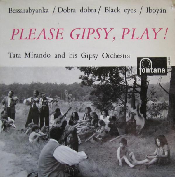 

7inch Record TATA MIRANDO HIS GIPSY ORCHESTRA Please Gipsy Play 463183TE FONTANA Netherland CountryFolk Used
