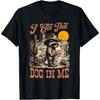 I Got That Dog In Me Retro Sheriff Cowboy Raccoon Trash Team T-Shirt