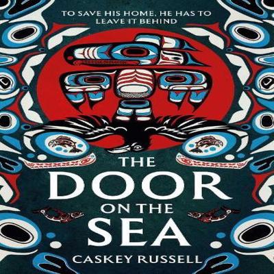 The Door On the Sea by Caskey Russell Hardback Book 9781837863785