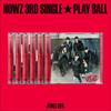 NOWZ [Play Ball] 3rd Single Album (JEWEL VER.) + Free Gift
