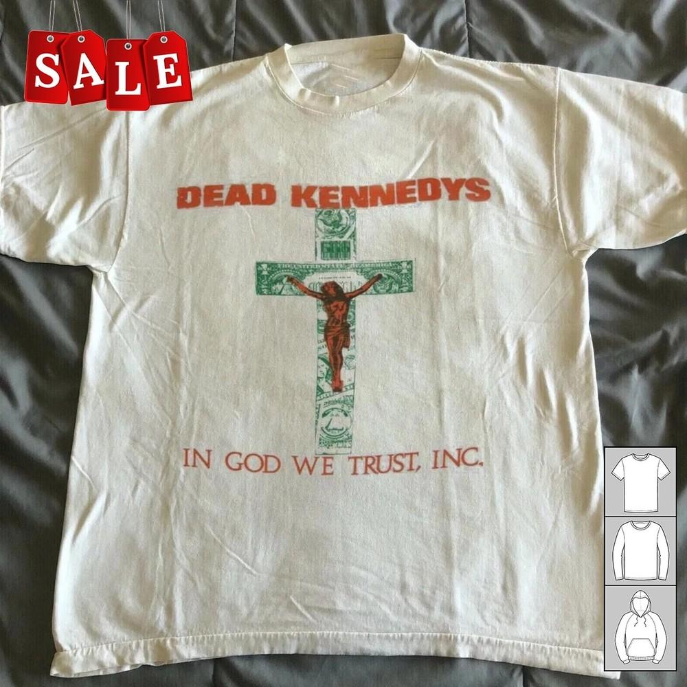 

Rare DEAD KENNEDYS 1981 In God We Trust Gift For Fans Unisex S235XL Tee TH490 Unisex T-Shirt XXXL