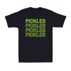 I Love Pickles Pickle Funny Pickle Lover Cucumber In Vinegar Unisexs Tshirt