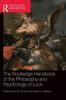 The The Routledge Handbook of the Philosophy and Psychology of Luck Book