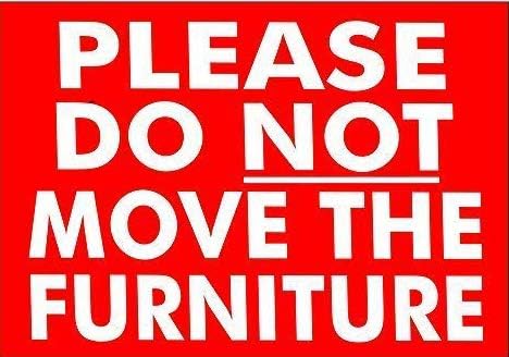 

Unoopler Please Do Not Move The Furniture Metal Sign Notice Pub Bar Restaurant PlaqueAluminum 20x30cm（7.8x11.8inch）