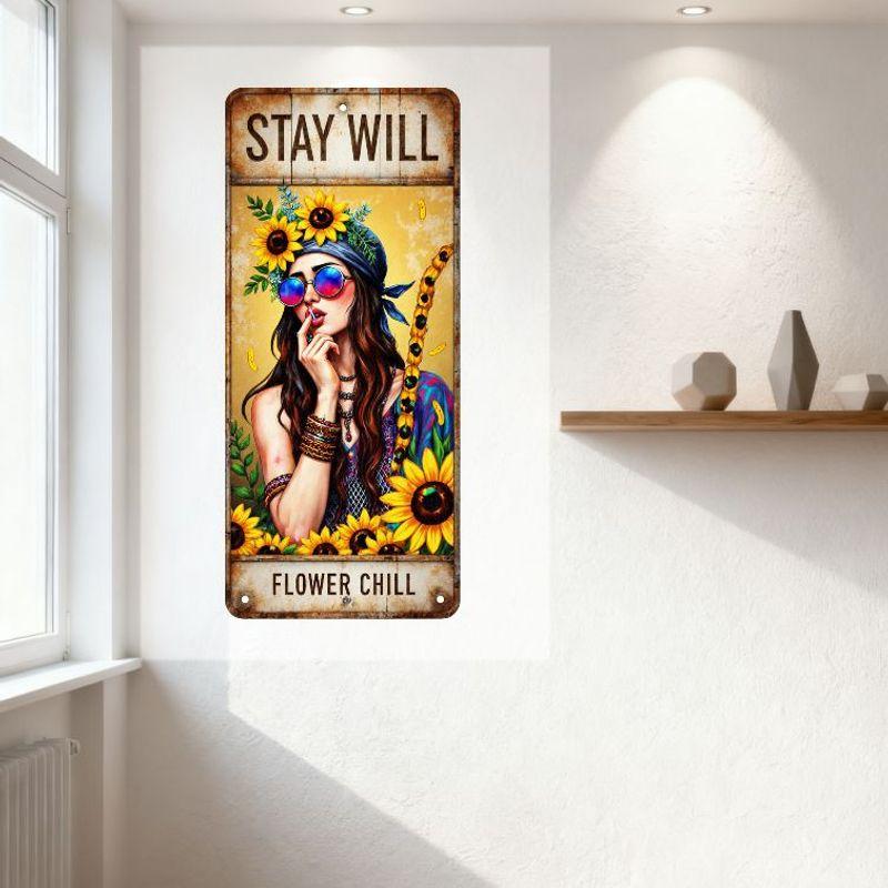Vintage Metal Tin Sign 'STAY WILL FLOWER CHILL' Hippie Bohemian Sunflower Woman Wall Decor for Cafe Bar Home Man Cave