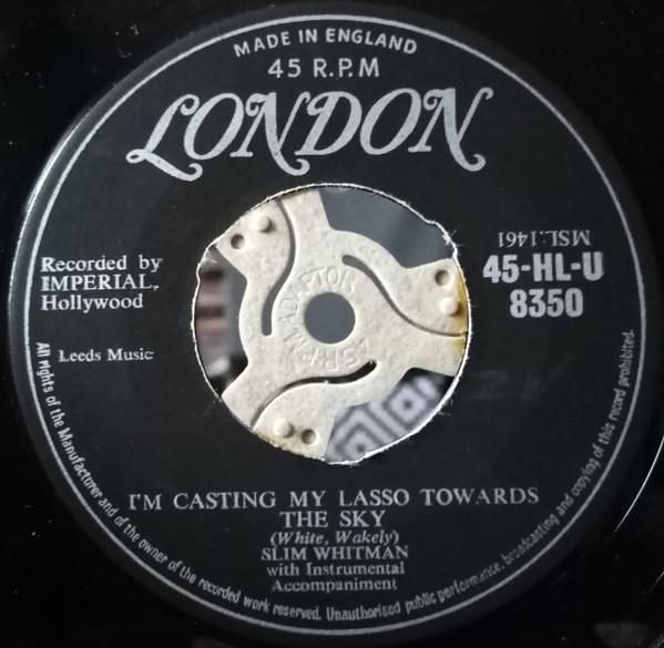 

7inch Record SLIM WHITMAN - I m Casting My Lasso Towards The Sk 45HLU8350 London Records, 1956 UK Pop Used