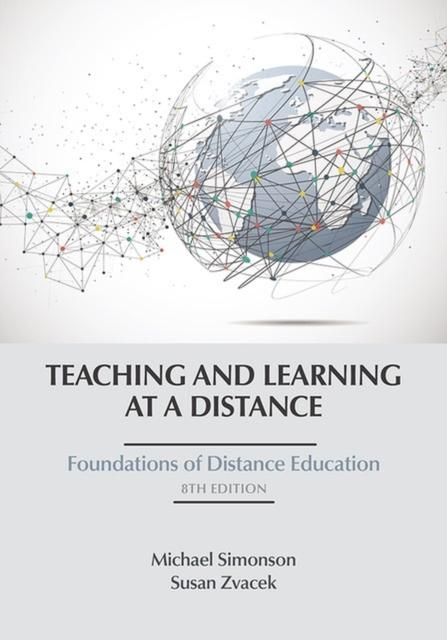 The Teaching and Learning At a Distance : Foundations of Distance Education Book