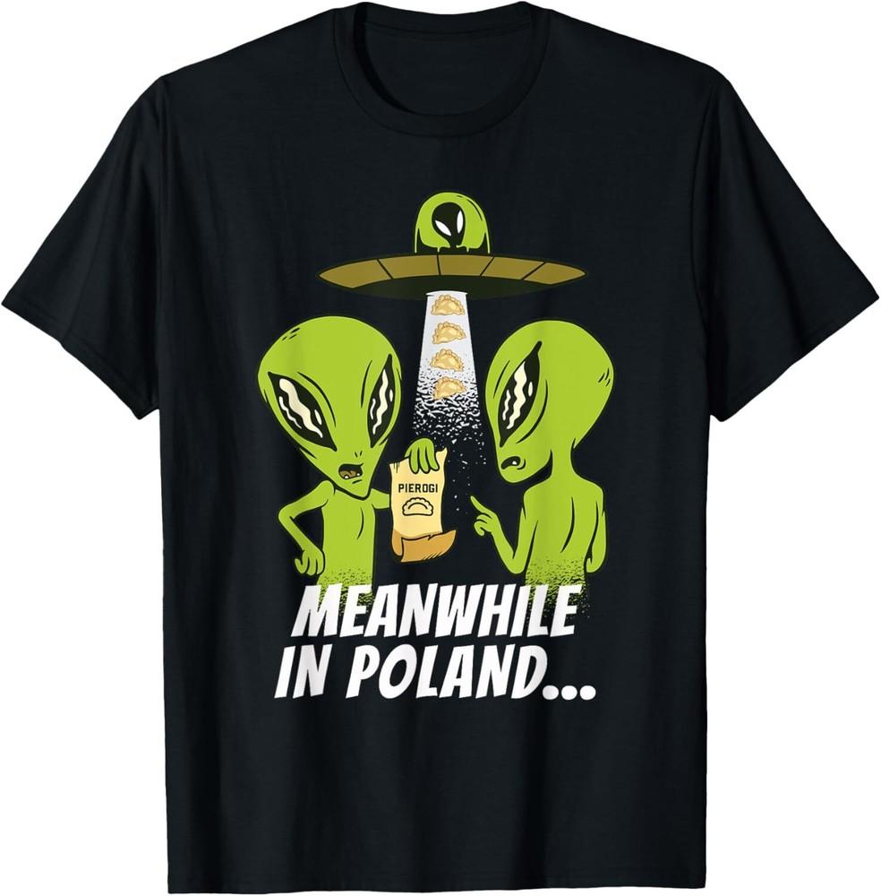 

Alien Abduction Pierogi Polish Food Poland Polonia Funny Gift Unisex T-Shirt XL