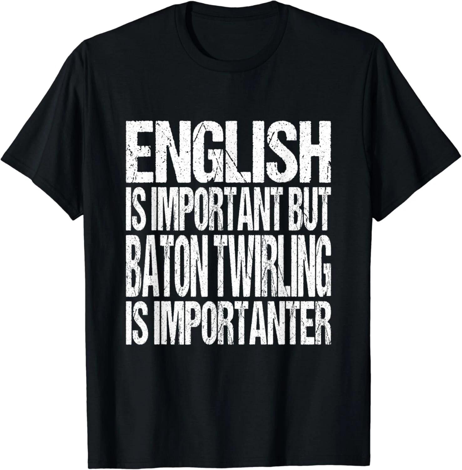 Funny Baton Twirling Quote Gift Color Guard Gift Unisex T-Shirt L