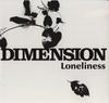 CD DIMENSION  Lonelyness ZACL9005  2004 Japan Obi Pop
