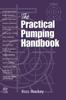 The The Practical Pumping Handbook Book