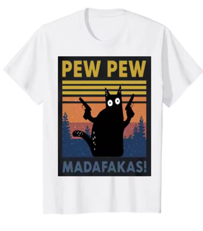 Pew Pew Madafakas Tshirt Men Short Sleeve Novelty Funny Cat T Shirt Cotton Loose Tops Shirts Tee TShirt Crew Neck Streetwear