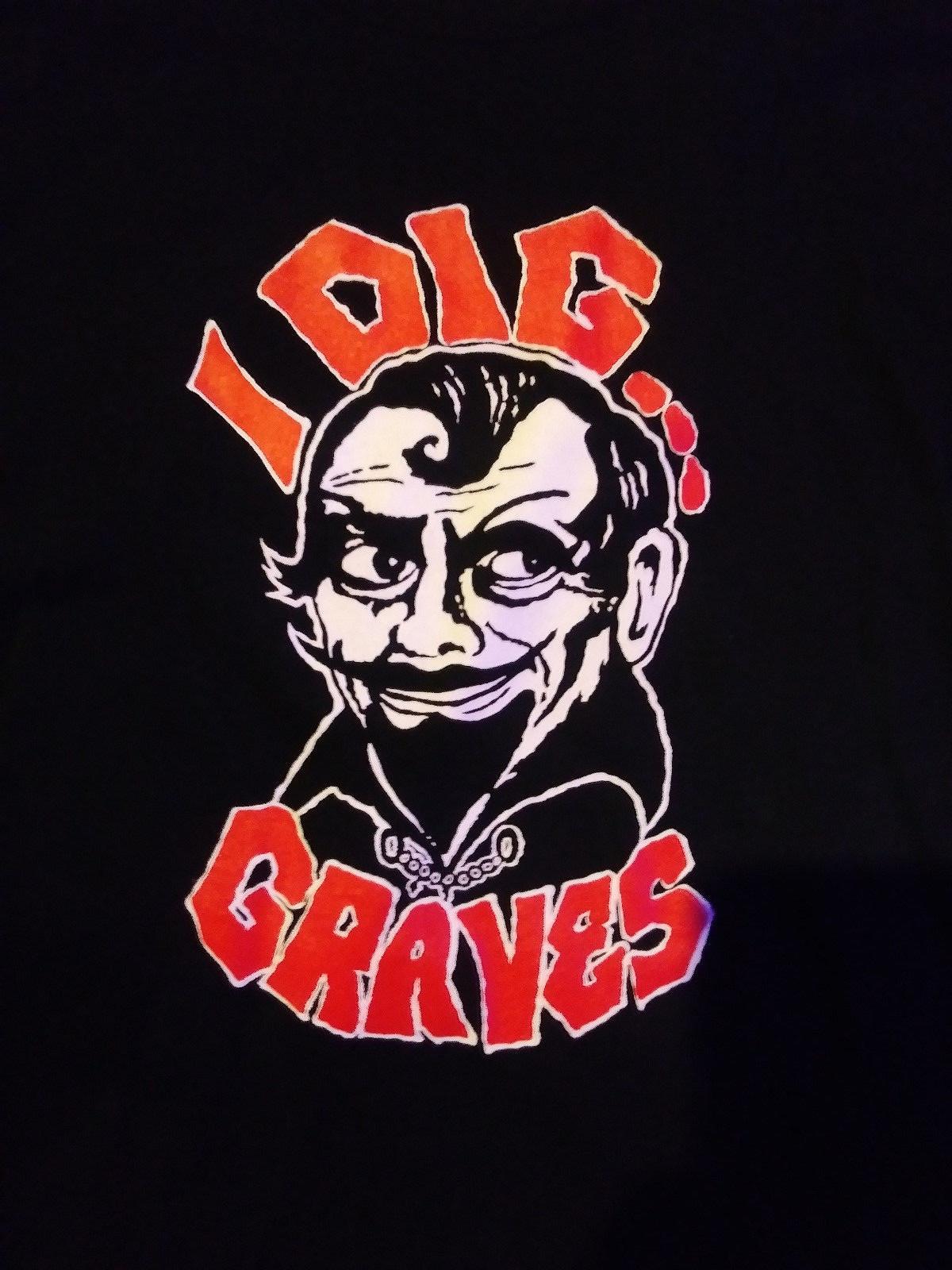 SIR GRAVES GHASTLY I DIG GRAVES new t shirt (LG - XXXL) FREE SHIPPING XXL