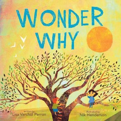 Wonder Why par Lisa Varchol Perron Livre à couverture rigide 9780063310421