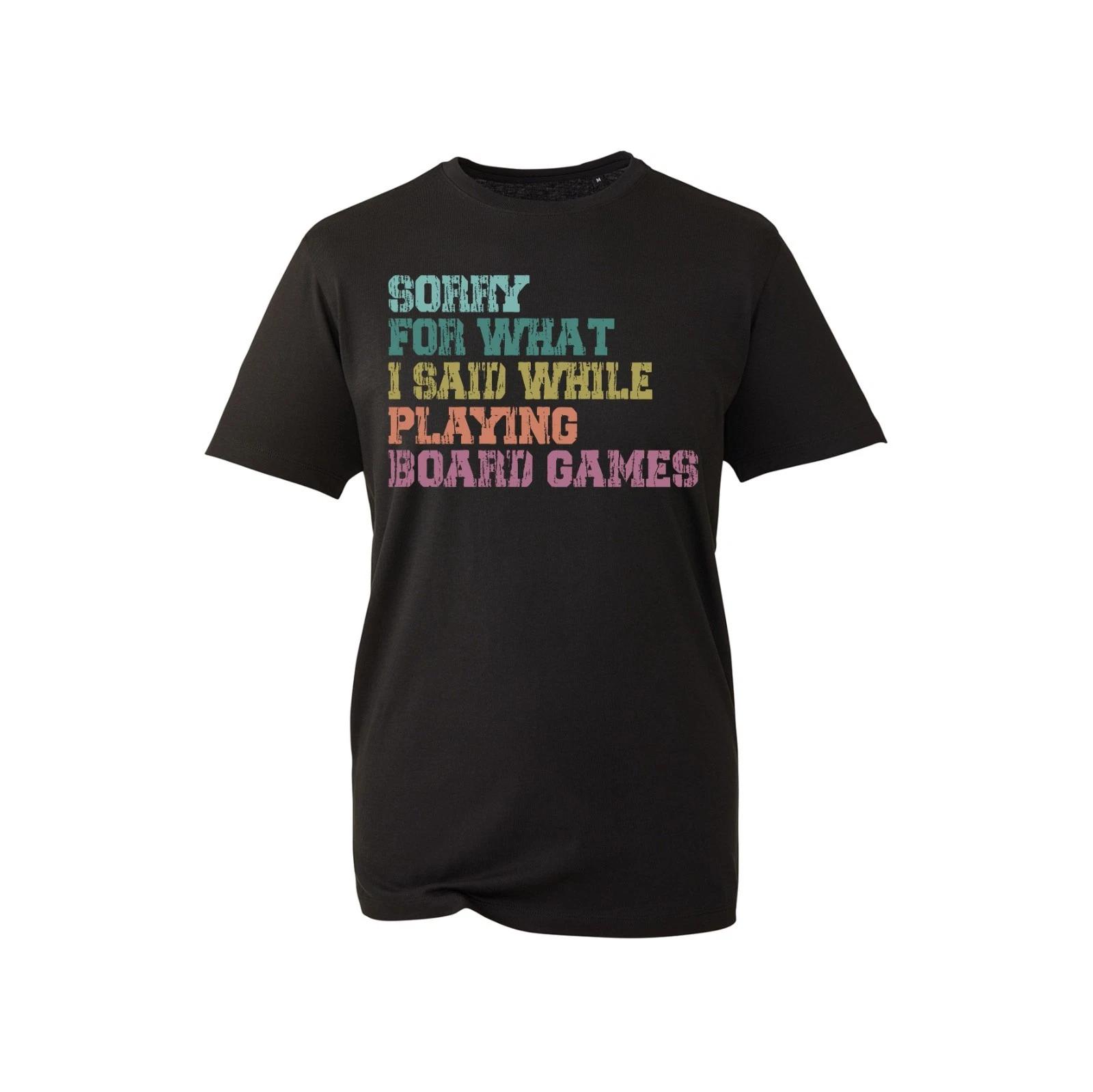 Sorry What I Said Board Games T Shirt Funny Family Game Night Gamer Tee Unisex XL
