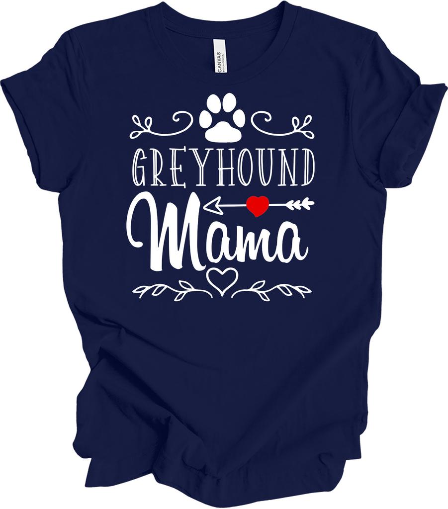 Greyhound Mama T-Shirt - Perfect Gift for Dog Lovers