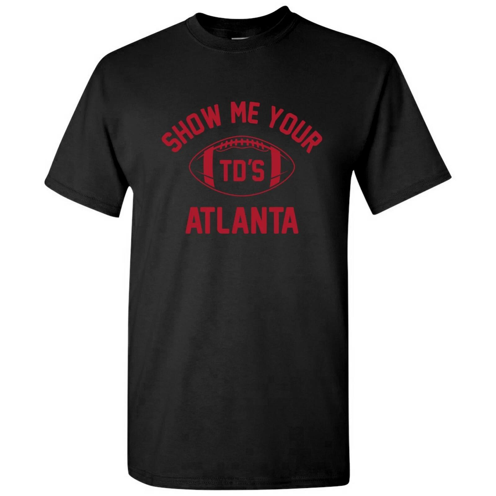 Atlanta Show Me Your TDs Funny American Football Team T Shirt S
