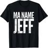 Mein Name Jeff, Mein Name Ist Jeff - Lustiges Text T-Shirt Bekleidung T-Shirt