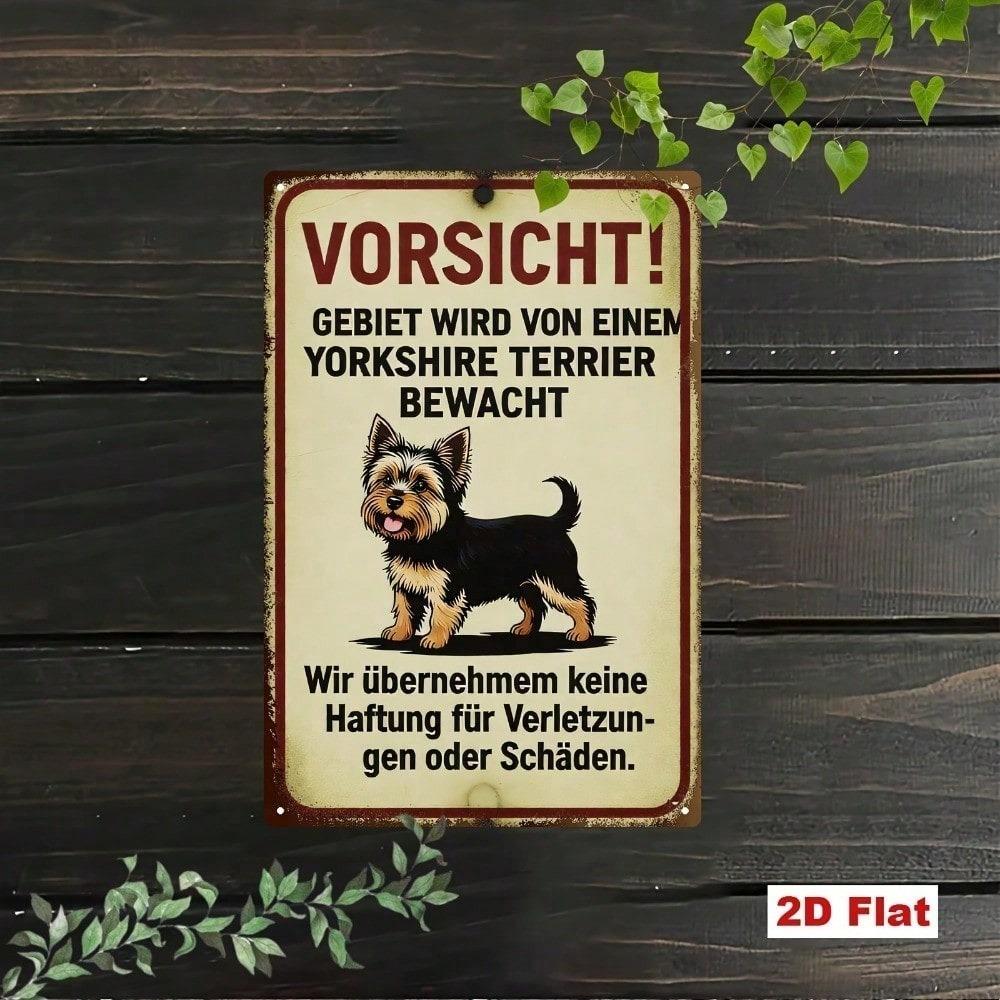 Vintage Yorkshire Terrier Metal Sign Cute Dog Rustic Wall Plaque German Phrase Home Security Decor 2D Flat Art