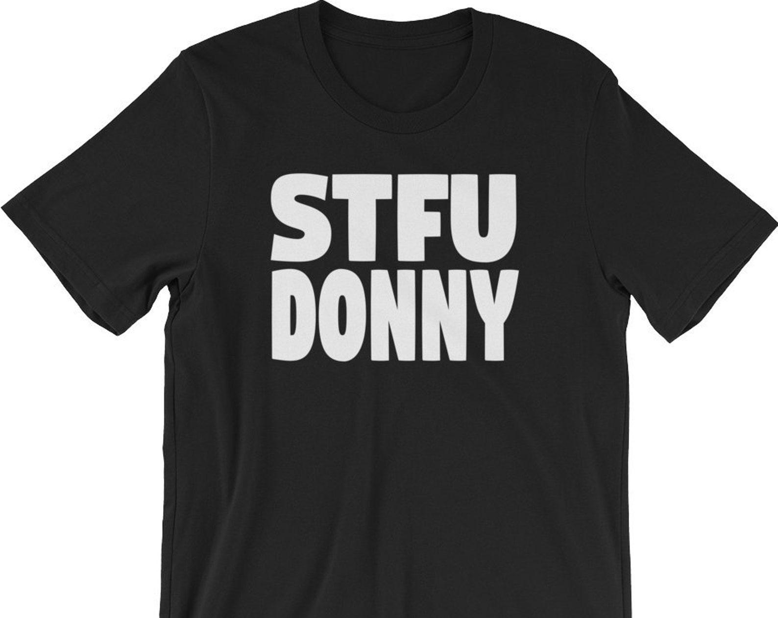 STFU Donny - Unisex T-Shirt S