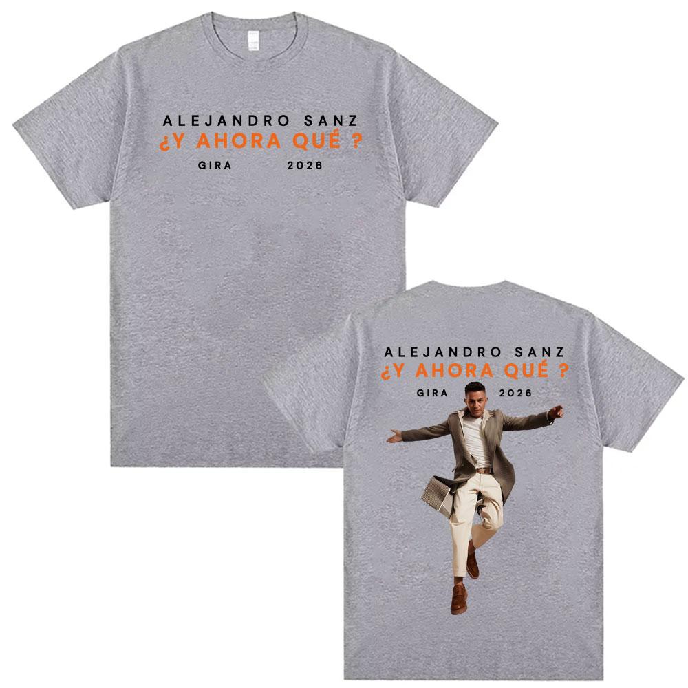 Alejandro Sanz Y AHORA QU Tour 2026 Merch T-Shirt Unisex Damenmode Hip Hop High Street T-Shirt Übergroß 100% Baumwolle T-Shirts