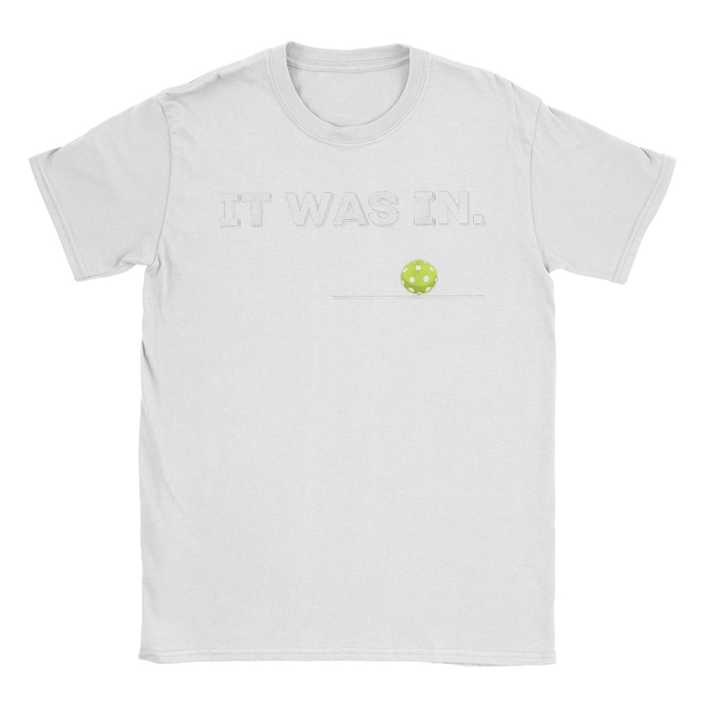 Unisexs It was in Funny Pickleball Player Paddleball LoverT Shirts Pure Cotton Tops Short Sleeve O Neck Tee Shirt