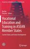 The Vocational Education and Training In ASEAN Member States : Current Status and Future Development Book