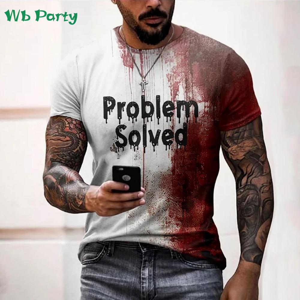 Problem Solved Bloody Print Men's Clothing Fashion T-shirts for Men Horrible Halloween Short Sleeve Tops O-Neck 3D Mens T Shirt