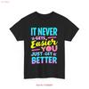 Motivational Quote T Shirt It Never Gets Easier Inspirational Mindset Vintage Stretched Soft Casual Comfortable