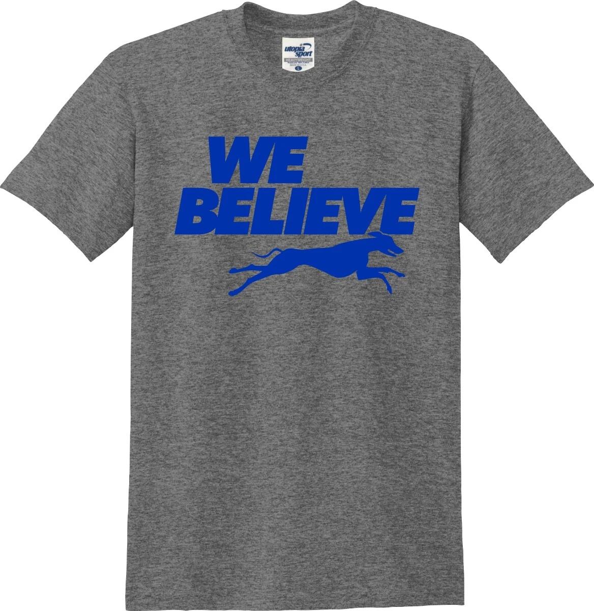 

We Believe Greyhound Unisex T shirt (S-5X) 2XL