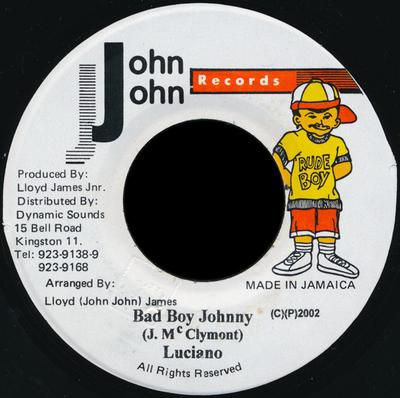 7inch Record LUCIANO - Bad Boy Johnny NONE John John Recor 2002 Jamaica Reggae, Ska & Dub Used
