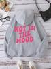 Not In The Mood Personality Letter Male Hoody Fashion S-XXL Autumn Sweatshirt High Quality Hooded Simple Casual Sportswear