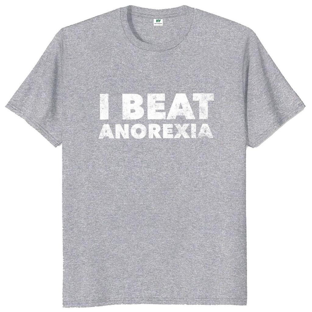 Male short sleeve I Beat Anorexia T Shirt Funny Meme Jokes Humor Men Women Clothing Oneck Cotton Unisex Summer Casual Tshirts