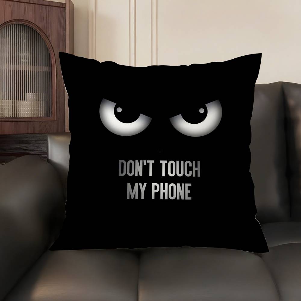 Dont Touch My Phone Pillow Case Sofa Living Room Bedroom Double-sided Printing Square Cushion Nap Time Cushion Cover