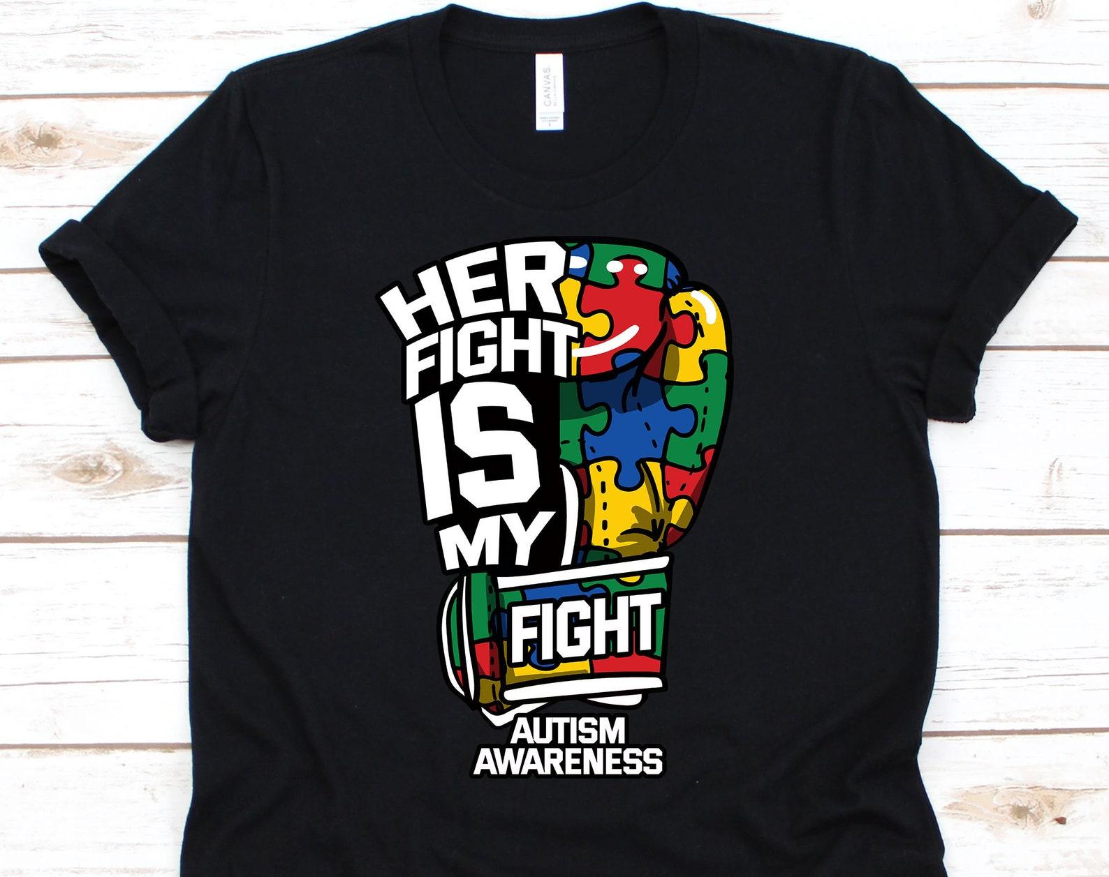 Her Fight Is My Fight Shirt, Autism Awareness Tshirt For Autism Mom Kids, Autism Puzzle Gift For Autism Supporter Men Women 2XL