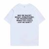 T-shirt Hip Hop alla Moda Bionde da Uomo Perché Essere Razzisti Frank Tees Stile Urbano Oceanico Oversize Unisex Unisex Casual Cotone Manica Corta Top