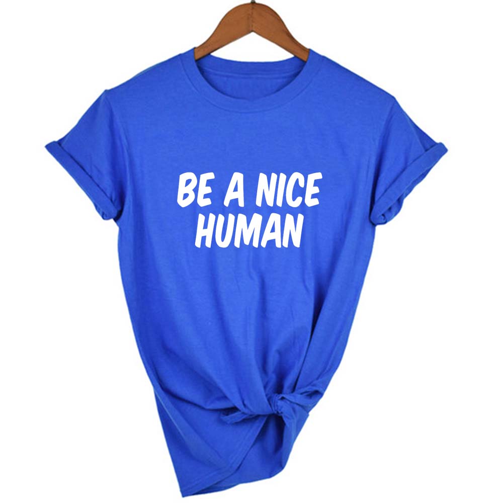 Be A Nice Human Print Women Summer Short Sleeve Funny Fashion Tops Tumblr Casual Slogan Religion