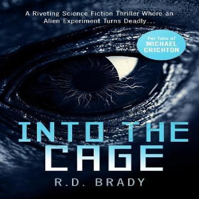 Into the Cage by R.D. Brady Paperback Book 9781036700324
